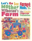 Let's Go See Mother Wilkerson's Farm: Adventures in Learning Excellence By The Lizzie Wilkerson Foundation, Jr. Hooks, Earnest Cover Image