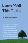 Learn Well This Tablet: A Commentary on the Tablet of Ahmad By H. Richard Gurinsky Cover Image