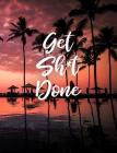 Get Sh*t Done: Dotted Bullet/Dot Grid Notebook - Palm Trees and Pink Sunsets, 7.44 x 9.69 Cover Image