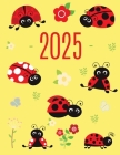 Ladybug Daily Planner 2025: Make 2025 a Productive Year! Cute Weekly Organizer with Red Insect January-December (12 Months) By Happy Oak Tree Press Cover Image