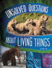 Unsolved Questions about Living Things By Carol Kim Cover Image