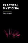 Practical Mysticism By Evelyn Underhill Cover Image