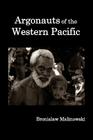 Argonauts of the Western Pacific; An Account of Native Enterprise and Adventure in the Archipelagoes of Melanesian New Guinea. Cover Image