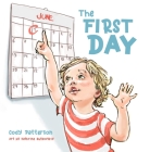 The First Day By Cody Patterson, Kathrine Gutkovskiy (Artist) Cover Image