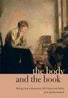 The Body and the Book: Writing from a Mennonite Life: Essays and Poems (Keystone Books) By Julia Spicher Kasdorf Cover Image