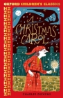 A Christmas Carol (Oxford Children's Classics) By Charles Dickens, Neil Gaiman (Introduction by) Cover Image