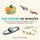 The Future in Minutes By Keith Mansfield Cover Image