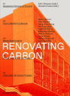 Renovating Carbon: Re-Imagining the Carbon Form By Erik L'Heureux, Giovanni Cossu (Editor), Lakshmi Menon Cover Image