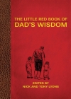 The Little Red Book of Dad's Wisdom (Little Books) By Nick Lyons, Tony Lyons Cover Image