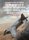 AV-8B Harrier II Units of Operations Desert Shield and Desert Storm (Combat Aircraft) Cover Image