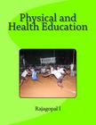 Physical and Health Education: Text Book for Education & Physical Education Students By Rajagopal I. Dr Cover Image