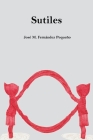 Sutiles By Jose M. Fernandez Pequeno Cover Image