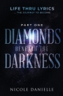 Diamonds Beneath the Darkness By Nicole Danielle Cover Image