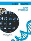 Down Syndrome (Genes & Disease) By F. Fay Evans-Martin Cover Image