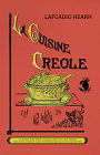 La Cuisine Creole (Trade): A Collection of Culinary Recipes from Leading Chefs and Noted Creole Housewives, Who Have Made New Orleans Famous for Cover Image