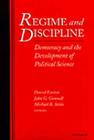 Regime and Discipline: Democracy and the Development of Political Science Cover Image