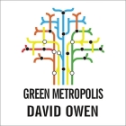 Green Metropolis: What the City Can Teach the Country about True Sustainability Cover Image