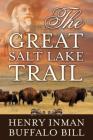 The Great Salt Lake Trail By William Cody, Henry Inman Cover Image