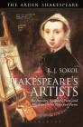Shakespeare's Artists: The Painters, Sculptors, Poets and Musicians in His Plays and Poems By B. J. Sokol Cover Image