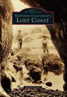 Northern California's Lost Coast By Tammy Durston Cover Image