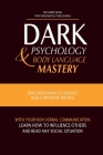 Dark Psychology and Body Language Mastery: Discover How To Seduce and Captivate People With Your Non-Verbal Communication, Learn How To Influence Othe By Richard Dean, Psychological Publishing (Editor) Cover Image