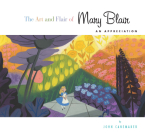 Art and Flair of Mary Blair, The-Updated Edition: An Appreciation (Disney Editions Deluxe) By John Canemaker Cover Image
