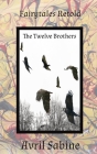 The Twelve Brothers By Avril Sabine Cover Image