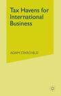 Tax Havens for International Business By Adam Starchild Cover Image
