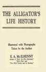 The Alligator's Life History Cover Image