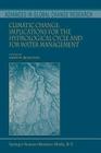 Climatic Change: Implications for the Hydrological Cycle and for Water Management (Advances in Global Change Research #10) By Martin Beniston (Editor) Cover Image