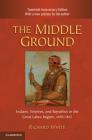 The Middle Ground, 2nd ed. (Studies in North American Indian History) Cover Image