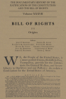 The Documentary History of the Ratification of the Constitution and the Bill of Rights, Volume 37: The Bill of Rights, No. 1 Cover Image