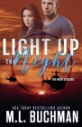 Light Up the Night: a military romantic suspense (Night Stalkers #5) By M. L. Buchman Cover Image