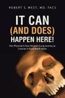 It Can (and Does) Happen Here!: One Physician's Four Decades-Long Journey as Coroner in Rural North Idaho By Facs Robert S. West Cover Image