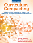 Curriculum Compacting: A Guide to Differentiating Curriculum and Instruction Through Enrichment and Acceleration Cover Image