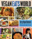 Vegan Eats World: 300 International Recipes for Savoring the Planet By Terry Hope Romero Cover Image