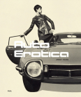 Auto Erotica: A Grand Tour Through Classic Car Brochures of the 1960s to 1980s By Jonny Trunk, Damon Murray (Editor), Stephen Sorrell (Editor) Cover Image