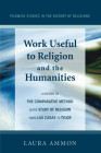 Work Useful to Religion and the Humanities (Pickwick Studies in the History of Religions #1) Cover Image