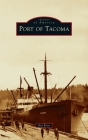 Port of Tacoma (Images of America) Cover Image