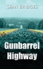 Gunbarrel Highway By Sean Bridges Cover Image