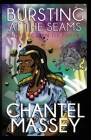 Bursting at the Seams: A Collection of Poetry By Chantel Massey Cover Image