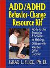 Add / ADHD Behavior-Change Resource Kit: Ready-To-Use Strategies and Activities for Helping Children with Attention Deficit Disorder Cover Image