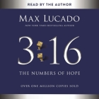 3:16: The Numbers of Hope By Max Lucado, Max Lucado (Read by) Cover Image
