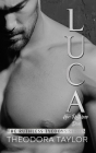 LUCA - Her Ruthless Don: Ruthlessly Obsessed Duet 1 By Theodora Taylor Cover Image