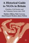 A Historical Guide to Ngos in Britain: Charities, Civil Society and the Voluntary Sector Since 1945 By M. Hilton, N. Crowson, J. Mouhot Cover Image