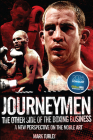 Journeymen: The Other Side of the Boxing Business, a New Perspective on the Noble Art Cover Image