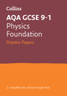 Collins GCSE 9-1 Revision – AQA GCSE 9-1 Physics Foundation Practice Test Papers By Collins GCSE Cover Image