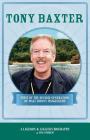 Tony Baxter: First of the Second Generation of Walt Disney Imagineers (Legends & Legacies) Cover Image