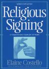 Religious Signing: A Comprehensive Guide For All Faiths Cover Image