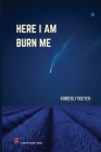 Here I Am Burn Me Cover Image